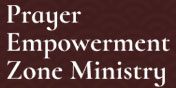 Prayer Empowerment Zone Ministry.